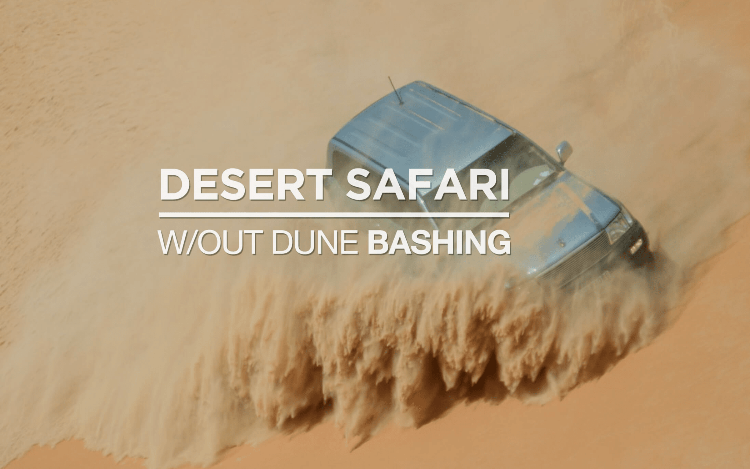 Dubai Desert Safari Without Dune Bashing (Smooth & Relaxing)